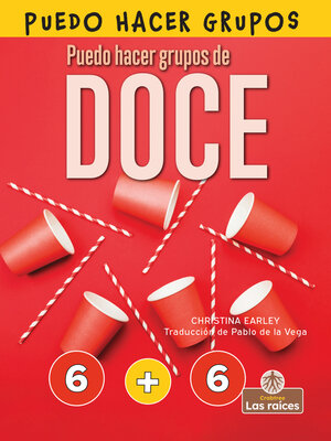 cover image of Puedo hacer grupos de doce (I Can Make Twelve)